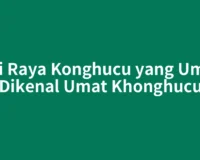 Hari Raya Konghucu yang Umum Dikenal Umat Khonghucu