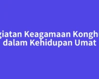 Kegiatan Keagamaan Konghucu dalam Kehidupan Umat