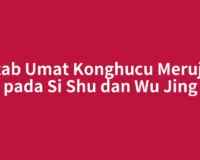 Kitab Umat Konghucu Merujuk pada Si Shu dan Wu Jing