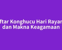 Daftar Konghucu Hari Rayanya dan Makna Keagamaan
