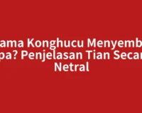 Agama Konghucu Menyembah Apa? Penjelasan Tian Secara Netral