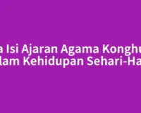 Apa Isi Ajaran Agama Konghucu dalam Kehidupan Sehari-Hari?