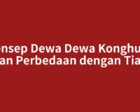 Konsep Dewa Dewa Konghucu dan Perbedaan dengan Tian