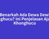 Benarkah Ada Dewa Dewi Konghucu? Ini Penjelasan Ajaran Khonghucu